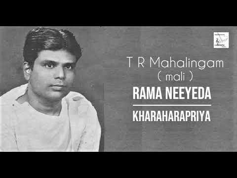 Rama Neeyeda / Kharaharapriya / Adi / Thyagaraja / T R Mahalingam ( Flute Mali )