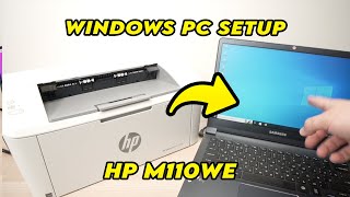 How to Setup Your HP LaserJet M110we Printer With a Windows PC Computer