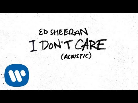 Ed Sheeran - I Don&#39;t Care (Acoustic) [Official Audio]