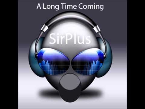Sirplus-A long time coming