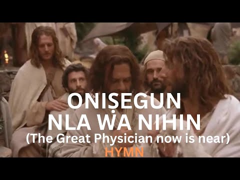 ONISEGUN nla wa nihin (The great Physician now is Near) | Adebunmi