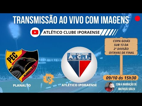 PLANALTO X ATLÉTICO IPORAENSE - AO VIVO - OITAVAS DE FINAL NA COPA GOIÁS SUB 13 DA 2ª DIVISÃO