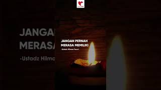 Download lagu Jangan Pernah Merasa Memiliki | Ustadz Hilman Fauzi mp3