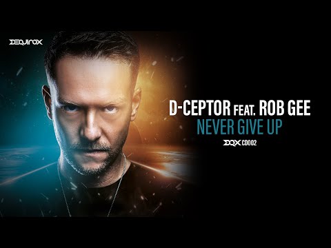 [DQXCD002] D-Ceptor feat. Rob Gee - Never Give Up