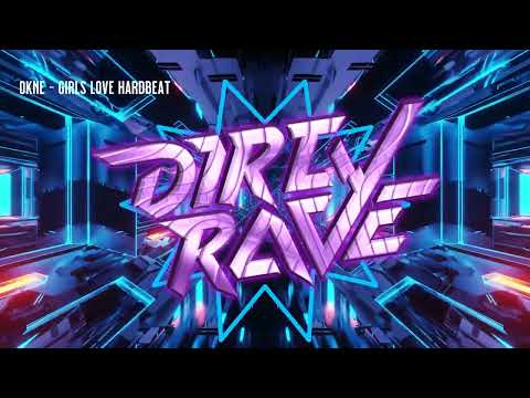 OKNE - Girls Love Hardbeat