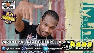 Mr Peppa - Real Guerrella (April 2014) The Bomba Riddim - Truckback/LockeCity | Dancehall