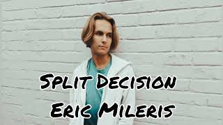 Eric Mileris - Split Decision (Official Visualiser)