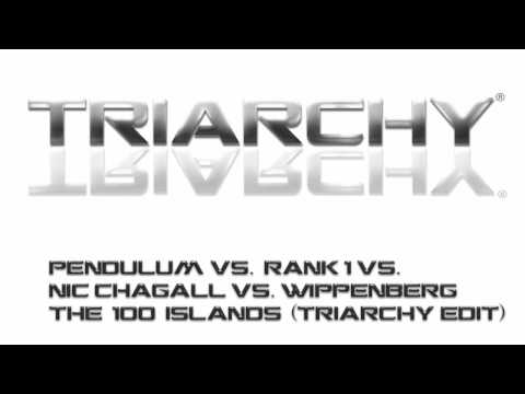 Pendulum Vs. Rank 1 Vs. Nic Chagall Vs. Wippenberg - The 100 Islands (Triarchy Edit)