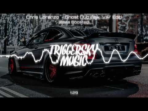 Chris Lorenzo  - Ghost Dub (fejk 'VIP' Edit) (Bass Boosted)