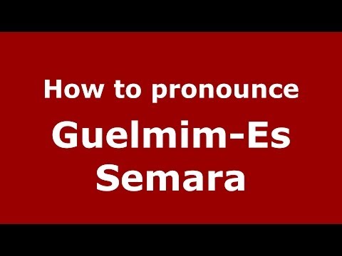 How to pronounce Guelmim-Es Semara (Moroccan/Arabic) - PronounceNames.com