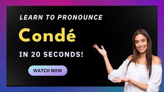 How to pronounce Cond&eacute;