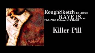 RoughSketch / Killer Pill [Official Audio]