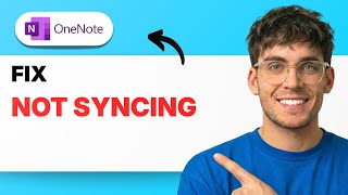 How to Fix Microsoft OneNote Not Syncing [2026 Full Guide]