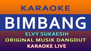 Download lagu BIMBANG KARAOKE ELVY SUKAESIH mp3