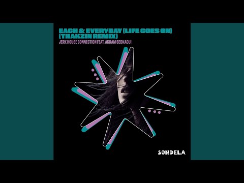 Each & Every Day (Life Goes On)