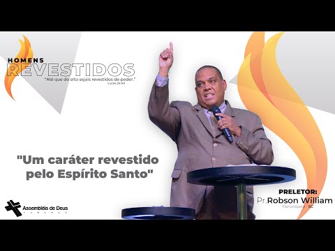 Homens Revestidos  | Pregação Pr  Robson William |