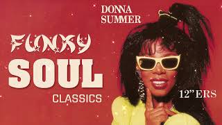 FUNKY SOUL CLASSICS | Donna Summer, Cheryl Lynn, Tina Turner, Al Green, Hot Chocolate, The Trammps