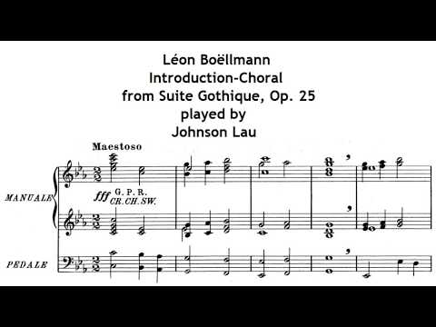 Léon Boëllmann - 1. Introduction-Choral from Suite Gothique, Op. 25