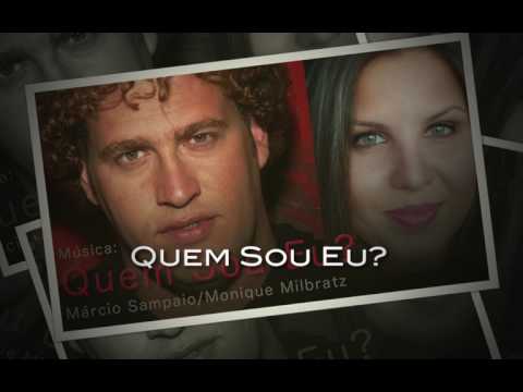 Quem Sou Eu? - Márcio Sampaio / Monique Milbratz