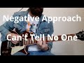 Negative Approach   Can't Tell No One Guitar Cover