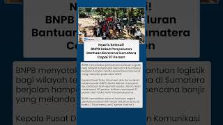 Penyaluran Bantuan Bencana Sumatera Hampir Merata, BNPB Klaim Sudah 97 Persen