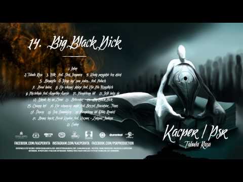 14. Kacper x PSR - Big Black Dick