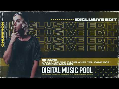 Rihanna - You're The One This Is What You Came For (Chumpion Mashup) (Intro Clean)