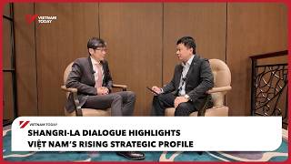 Shangri-La Dialogue highlights Việt Nam’s rising strategic profile | Vietnam Today