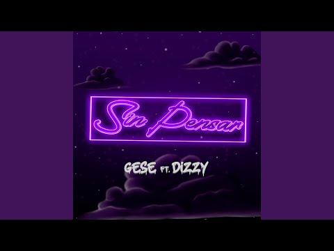 Sin Pensar (feat. Dizzy)