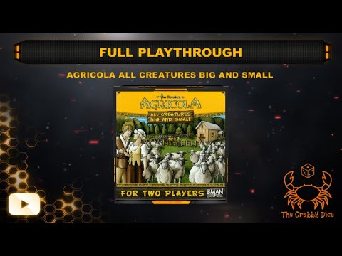 Agricola All Creatures Big and Small ... Full Playthrough by the Crabby Dice
