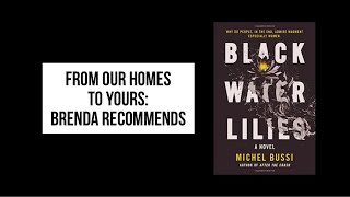 Brenda recommends Black Water Lilies by Michel Bussi