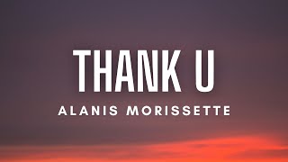 Alanis Morissette - Thank U (Lyrics)