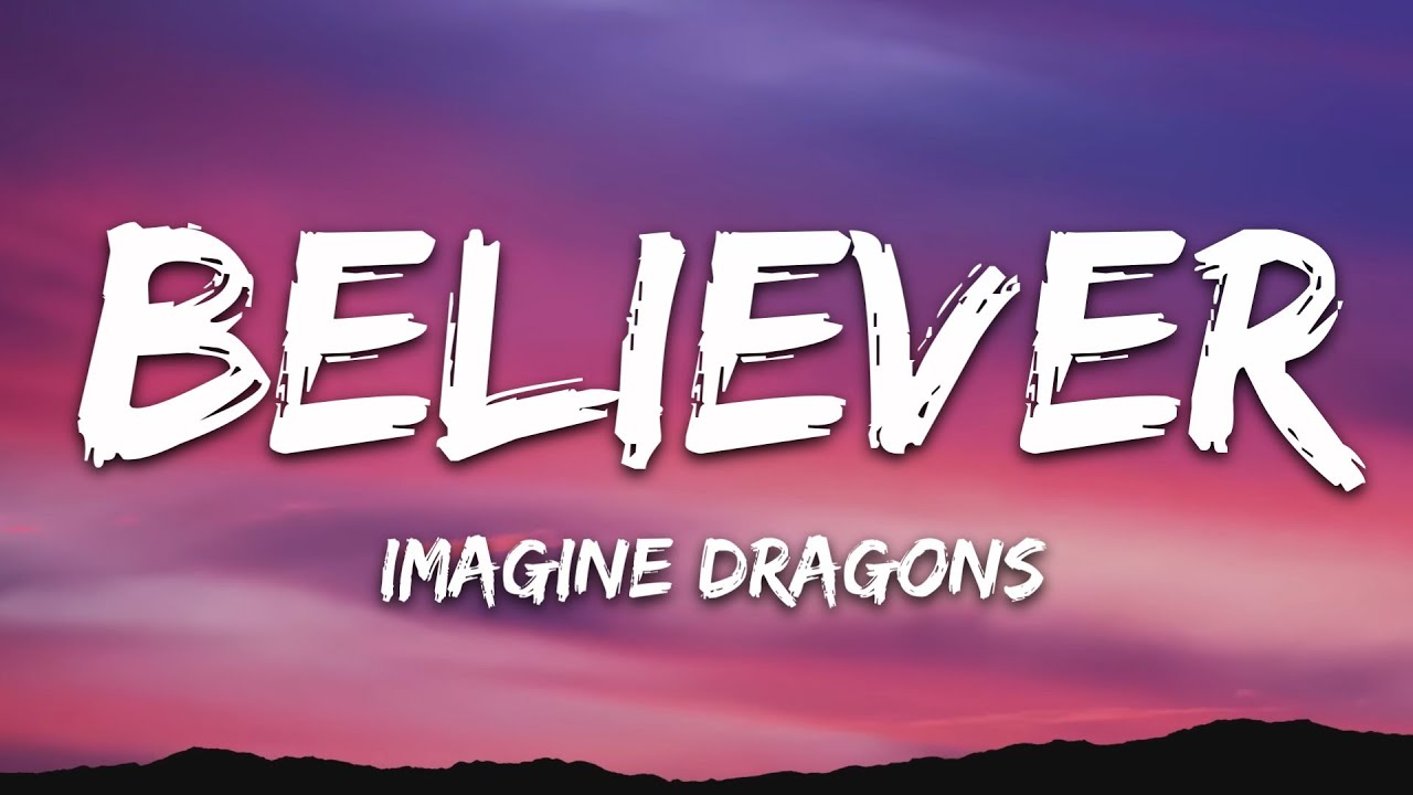 Imagine Dragons - Believer (Lyrics)