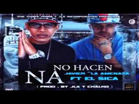El Sica Ft Javier La Amenaza No Hacen Na tiraera pa cosculluela