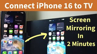 How to Connect iPhone to TV | Screen Mirroring | iPhone 16/16 Pro Max