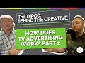 How does TV advertising work? PART 2 | TriPOD- Behind the Creative Podcast Ep03