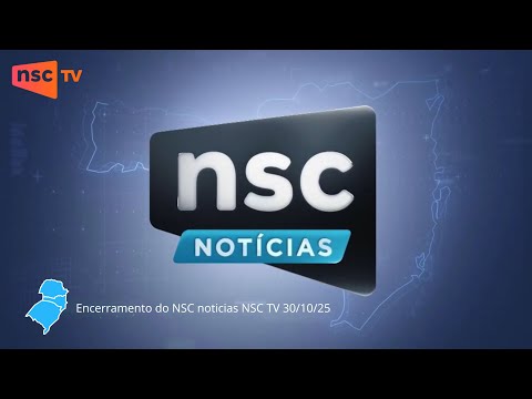 encerramento do NSC noticias - NSC TV 30/10/25