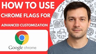 How To Use Google Chrome Flags For Advanced Customization Full Guide 2