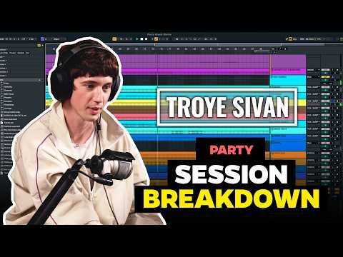 Troye Sivan "Party" Early Demos & Ableton Session Breakdown