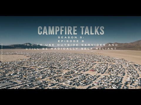 Campfire Talks Season 5 Episode 6: How to use Outside Services and still be Radically Self Reliant
