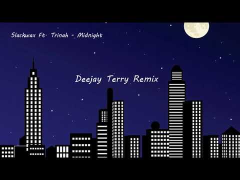 Slackwax Ft. Trinah - Midnight (Deejay Terry Remix)