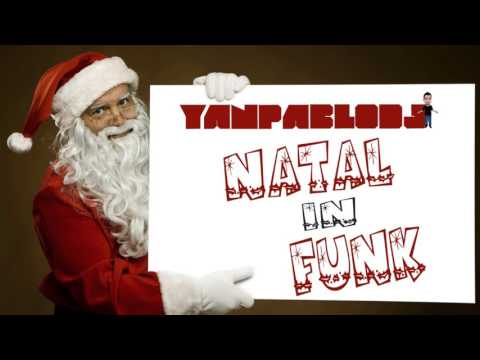 Yan Pablo DJ - Natal in Funk 2015