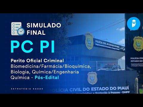 Simulado Final PC PI - Perito Oficial Criminal - Biomed./Farm./Bioquím., Biologia, Quím./Eng. Quím.