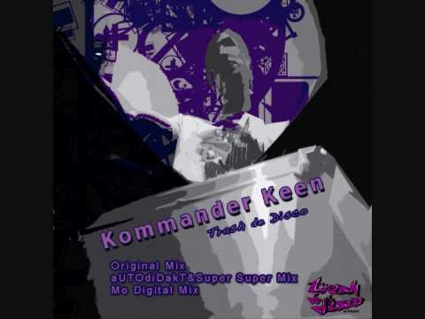 Kommander Keen - Trash de Disco (aUTOdiDakT & Super Super Remix).wmv