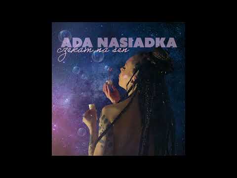 Ada Nasiadka - czekam na sen