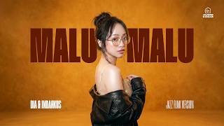 Download lagu 🎵 DIA & INDAHKUS - MALU MALU (JAZZ FUNK VERSION)🎵 mp3