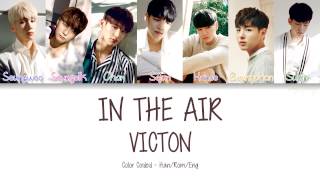 VICTON [빅톤] - IN THE AIR (Color Coded Lyrics | Han/Rom/Eng)