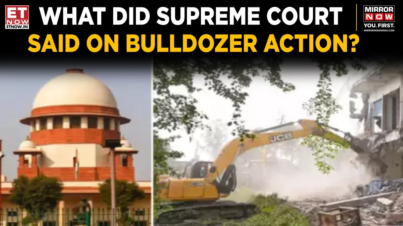 Supreme Court To Issue Pan-India Rules On Bulldozer Action | 'Can't Raze Property Of The Accused'