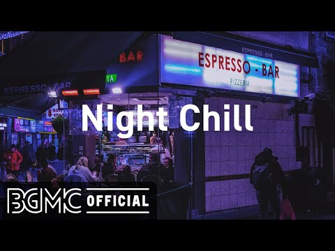 Night Chill: Night City Hip Hop Jazz - Lofi Jazzhop Radio for Study