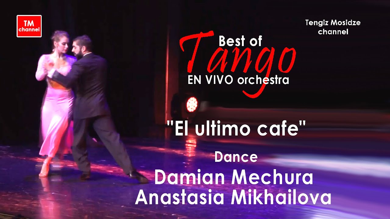 Tango "El ultimo cafe". Anastasia Mikhailova & Damian Mechura with “TANGO EN VIVO” orchestra. Танго.